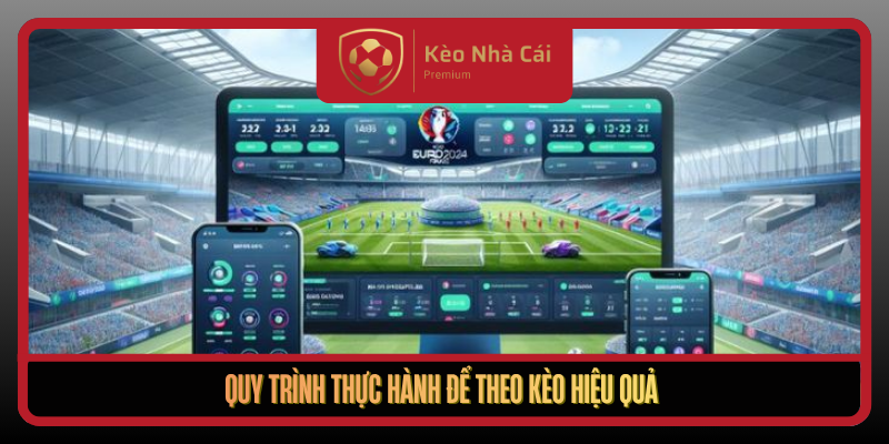 Quy Trinh Thuc Hanh De Theo Keo Hieu Qua