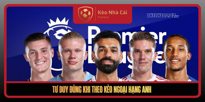 Tu Duy Dung Khi Theo Keo Ngoai Hang Anh