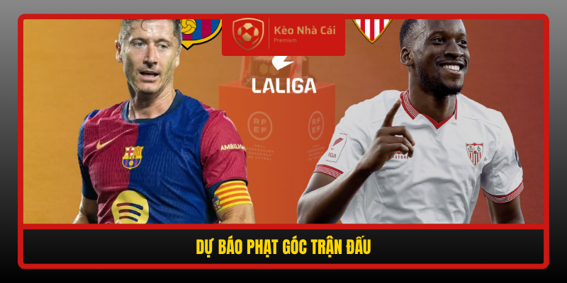 Soi Kèo Phạt Góc Sevilla Vs Barcelona, 02h00 Ngày 20/9 4 Du Bao Phat Goc Tran Dau