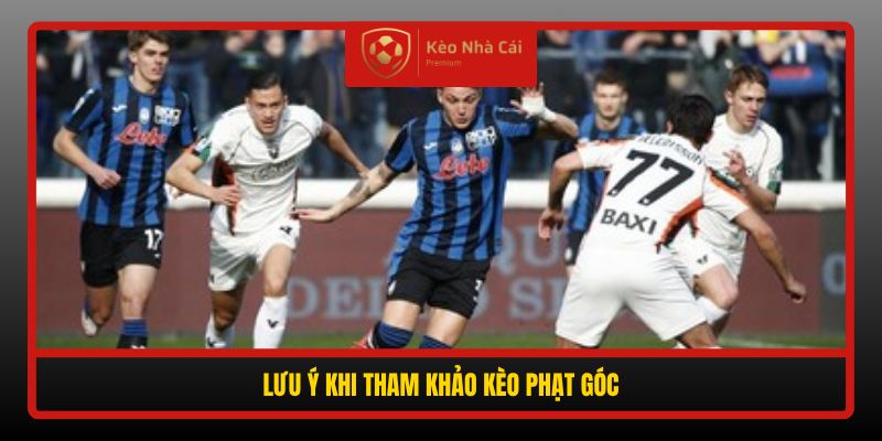 Soi kèo phạt góc Atalanta vs Venezia, 23h30 ngày 12/10 4 Luu Y Khi Tham Khao Keo Phat Goc