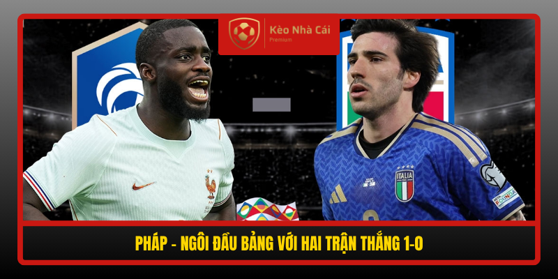 Soi Kèo Phạt Góc Pháp vs Italia, 01h45 Ngày 3/10 2 Phap Ngoi Dau Bang Voi Hai Tran Thang 1 0